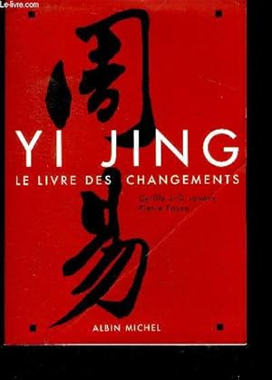 Image du vendeur pour Yi Jing : Le livre des changements mis en vente par Le-Livre