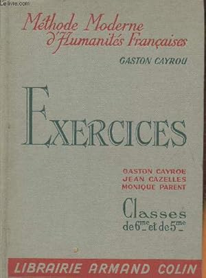 Seller image for Exercices- Classes de 6 et de 5e- Mthode moderne d'humanits franaises for sale by Le-Livre