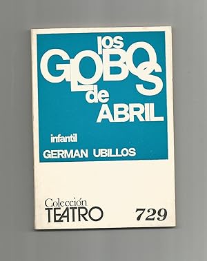 Seller image for Los globos de abril. (Comedia musical infantil). for sale by Librera El Crabo
