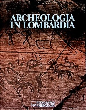 Seller image for Archeologia in Lombardia. for sale by Studio Bibliografico Adige