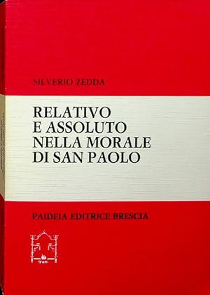 Imagen del vendedor de Relativo e assoluto nella morale di san Paolo.: Biblioteca di cultura religiosa; 43. a la venta por Studio Bibliografico Adige