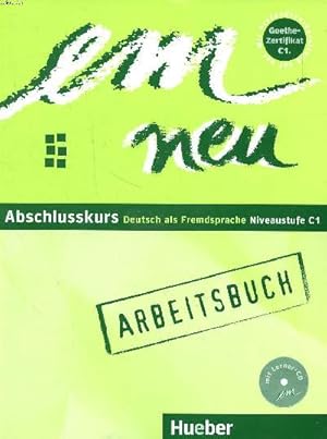 Seller image for Em neu Abschlusskurs Deutsch als Fremdsprache Niveaustufe C1 Arbeitsbuch for sale by Le-Livre