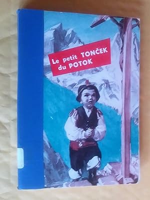Le Petit Toncek Du Potok. Scènes De La Vie Rurale En Slovénie
