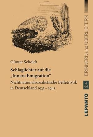 Bild des Verkufers fr Schlaglichter auf die "Innere Emigration" : Nichtnationalsozialistische Belletristik in Deutschland 1933-1945 zum Verkauf von AHA-BUCH GmbH