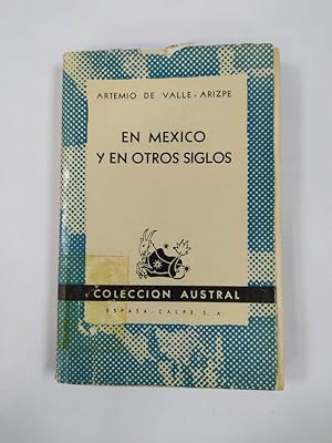 Seller image for En Mxico y en otros siglos. COLECCIN AUSTRAL N 881. for sale by TraperaDeKlaus