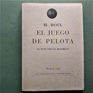 Seller image for El Juego de la Pelota. El punt dins el moviment. for sale by Carmichael Alonso Libros