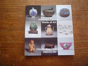 Seller image for Miniature Oriental Works of Art. 6 November - 21 November 2003 for sale by Peter Rhodes