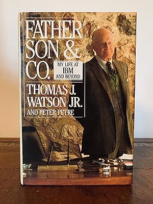 Image du vendeur pour Father, Son & Co.: My Life at IBM and Beyond [FIRST EDITION, FIRST PRINTING] mis en vente par Vero Beach Books