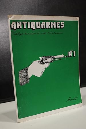 Antiquarmes, nº 1, Mars 1975.- Catalogue trimestriel de vente et d'information.