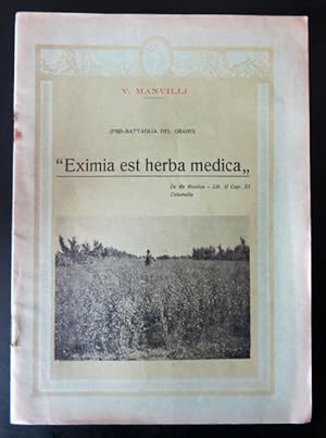 "Eximia est herba medica" (Pro - Battaglia del Grano).