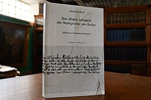 Das älteste Lehnbuch der Markgrafen von Baden (1381). Edition und Untersuchungen. Ein Beitrag zur...