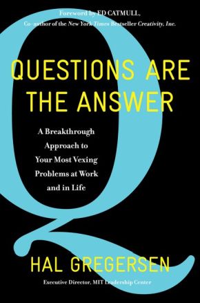 Imagen del vendedor de Questions Are the Answer: A Breakthrough Approach to Your Most Vexing Problems at Work and in Life a la venta por ChristianBookbag / Beans Books, Inc.