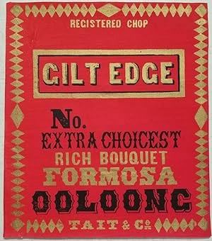 Gilt Edge. Extra Choicest Rich Bouquet Formosa Ooloong No. Tea chest label