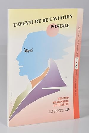 L'Aventure de l'Aviation Postale. 1919. 1939 Imaginaire et Réalité