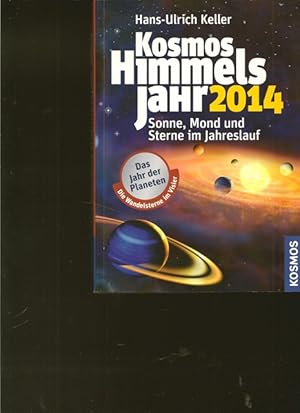 Image du vendeur pour Kosmos Himmels Jahr 2014. Sonne, Mond und Sterne im Jahreslauf. mis en vente par Ant. Abrechnungs- und Forstservice ISHGW