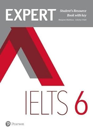 Seller image for Expert IELTS 6 Student's Resource Book with Key by Margaret, Matthews:Felicity, O'dell [Paperback ] for sale by booksXpress