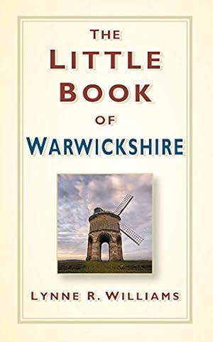 Imagen del vendedor de The Little Book of Warwickshire by Williams, Lynne R [Paperback ] a la venta por booksXpress