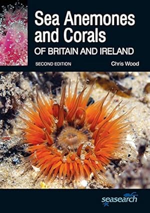 Seller image for Sea Anemones and Corals of Britain and Ireland by Chris Wood (author) [Paperback ] for sale by booksXpress