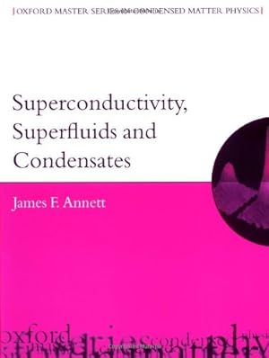 Bild des Verkufers fr Superconductivity, Superfluids, and Condensates (Oxford Master Series in Physics) by Annett, James F. [Paperback ] zum Verkauf von booksXpress