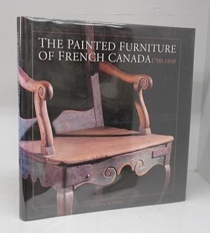 The Painted Furniture of French Canada 1700-1840