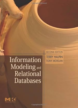 Bild des Verkufers fr Information Modeling and Relational Databases (The Morgan Kaufmann Series in Data Management Systems) by Halpin, Terry, Morgan, Tony [Hardcover ] zum Verkauf von booksXpress