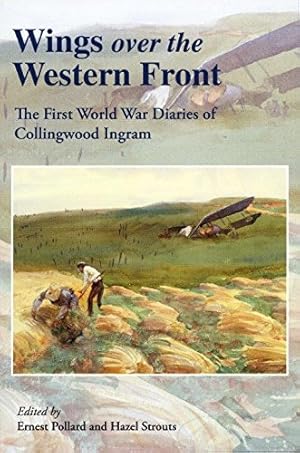 Bild des Verkufers fr Wings Over the Western Front: The First World War Diaries of Collingwood Ingram [Paperback ] zum Verkauf von booksXpress