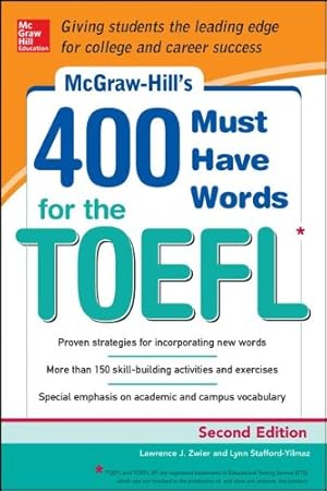 Seller image for McGraw-Hill Education 400 Must-Have Words for the TOEFL, 2nd Edition by Stafford-Yilmaz, Lynn, Zwier, Lawrence [Paperback ] for sale by booksXpress