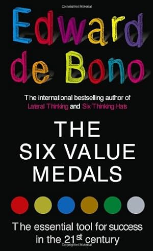 Imagen del vendedor de The Six Value Medals: The Essential Tool for Success in the 21st Century by de Bono, Edward [Paperback ] a la venta por booksXpress