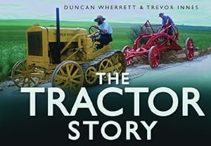Imagen del vendedor de The Tractor Story (Story series) by Wherrett, Duncan, Innes, Trevor [Hardcover ] a la venta por booksXpress