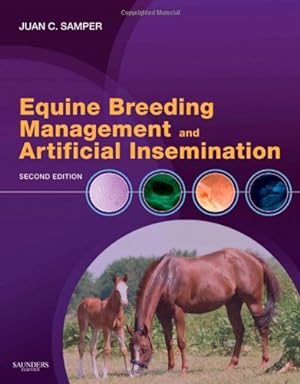 Bild des Verkufers fr Equine Breeding Management and Artificial Insemination by Samper DVM MSc PhD DiplACT, Juan C. [Hardcover ] zum Verkauf von booksXpress