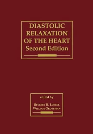 Seller image for Diastolic Relaxation of the Heart: The Biology of Diastole in Health and Disease [Hardcover ] for sale by booksXpress
