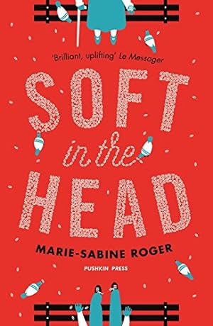 Seller image for Soft in the Head by Roger, Marie-Sabine [Paperback ] for sale by booksXpress