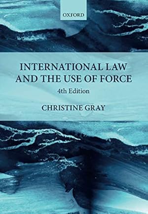 Immagine del venditore per International Law and the Use of Force (Foundations of Public International Law) by Gray, Christine [Paperback ] venduto da booksXpress