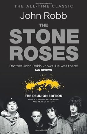 Seller image for The Stone Roses: The Reunion Edition by Robb, John [Paperback ] for sale by booksXpress