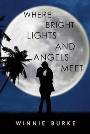 Immagine del venditore per Where Bright Lights and Angels Meet by Burke, Winnie [Paperback ] venduto da booksXpress
