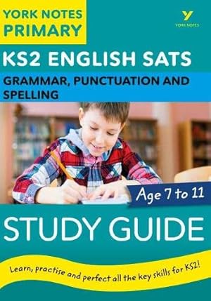 Imagen del vendedor de English SATs Grammar, Punctuation and Spelling Study Guide: York Notes for KS2 by Kate Woodford, Elizabeth Walter [Paperback ] a la venta por booksXpress