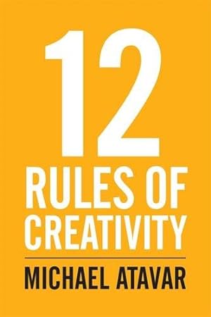 Immagine del venditore per 12 Rules of Creativity by Michael Atavar [Paperback ] venduto da booksXpress