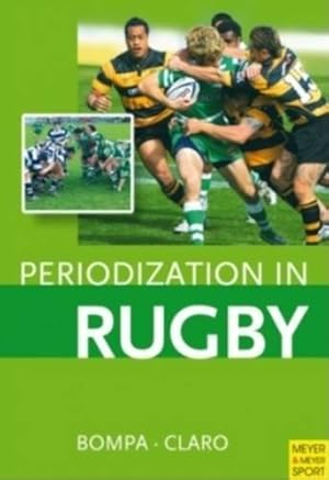 Image du vendeur pour Periodization in Rugby by Bompa, Tudor, Claro, Frederick [Paperback ] mis en vente par booksXpress