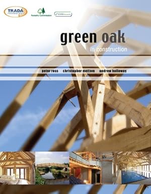 Seller image for Green Oak in Construction by Ross, Peter, Mettem, Christopher J., Holloway, Andrew [Paperback ] for sale by booksXpress