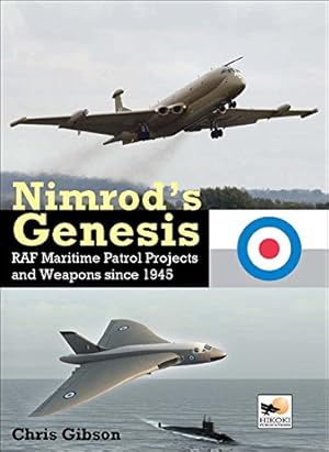 Bild des Verkufers fr Nimrod's Genesis: RAF Maritime Patrol Projects and Weapons Since 1945 (Hikoki) by Gibson, Chris [Hardcover ] zum Verkauf von booksXpress
