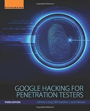 Seller image for Google Hacking for Penetration Testers by Long, Johnny, Gardner, Bill, Brown, Justin [Paperback ] for sale by booksXpress