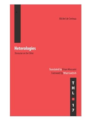 Seller image for Heterologies: Discourse on the Other (Theory and History of Literature) by De Certeau, Michel [Paperback ] for sale by booksXpress