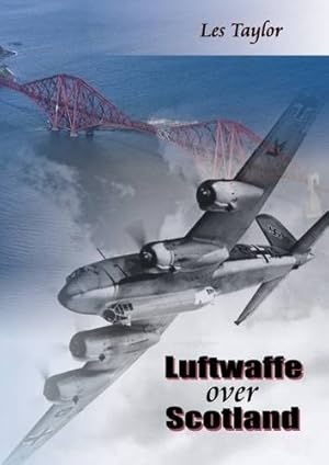 Seller image for Luftwaffe over Scotland: A History of German Air Attacks over Scotland, 1939-45 by Taylor, Les [Paperback ] for sale by booksXpress