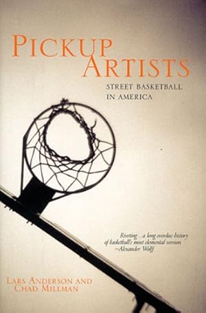 Imagen del vendedor de Pickup Artists: Street Basketball in America by Anderson, Lars, Millman, Chad [Paperback ] a la venta por booksXpress