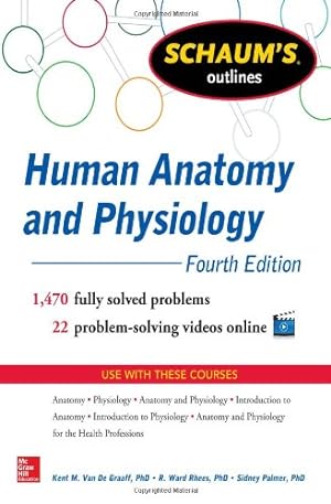Seller image for Schaum's Outline of Human Anatomy and Physiology: 1,470 Solved Problems + 22 Videos (Schaum's Outlines) by Van de Graaff, Kent, Rhees, R. Ward, Palmer, Sidney L [Paperback ] for sale by booksXpress