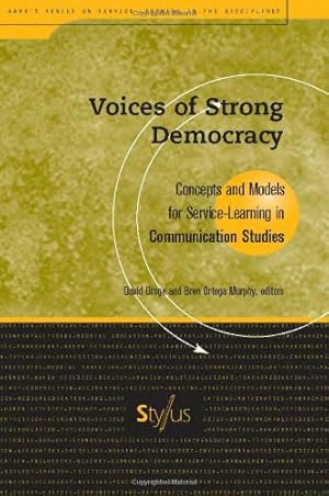 Seller image for Voices of Strong Democracy: Concepts and Models for Service Learning in Communication Studies (These practical guides are intended for faculty and . program descriptions, and course syllabi.) [Paperback ] for sale by booksXpress