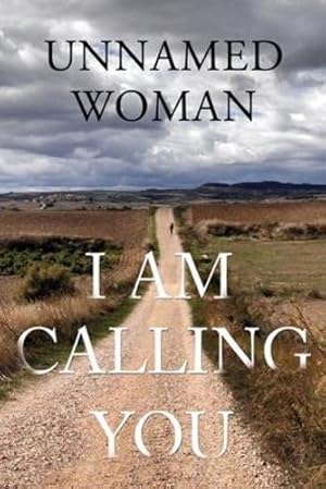 Seller image for I Am Calling You by Woman, Unnamed [Paperback ] for sale by booksXpress