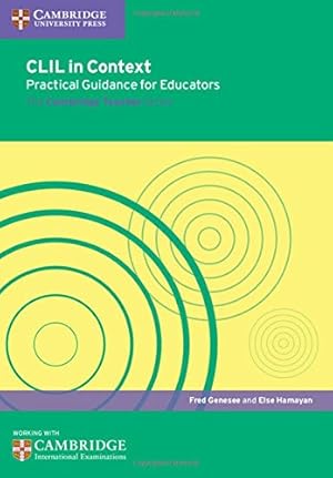 Imagen del vendedor de CLIL in Context Practical Guidance for Educators (Cambridge Teacher) by Genesee, Fred, Hamayan, Else [Paperback ] a la venta por booksXpress