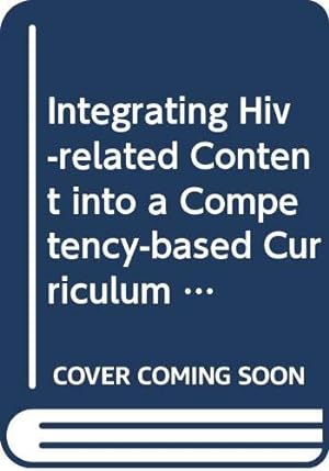 Immagine del venditore per Integrating HIV-Related Content Into a Competency-Based Curriculum (Public Health) by WHO Regional Office for the Western Pacific [Paperback ] venduto da booksXpress