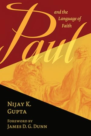 Seller image for Paul and the Language of Faith by Gupta, Nijay K. [Paperback ] for sale by booksXpress